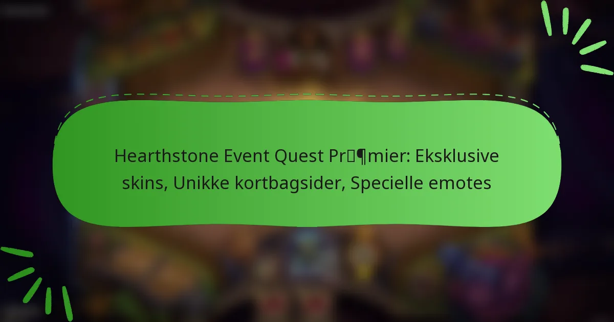 Hearthstone Event Quest Præmier: Eksklusive skins, Unikke kortbagsider, Specielle emotes