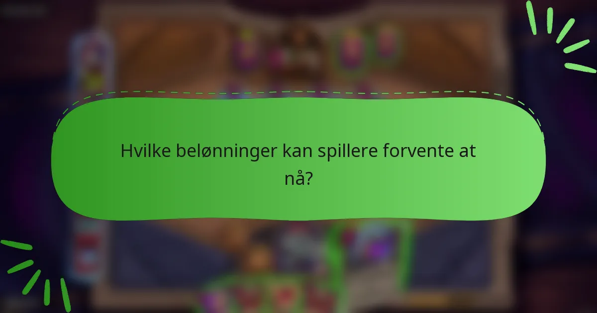 Hvilke belønninger kan spillere forvente at nå?
