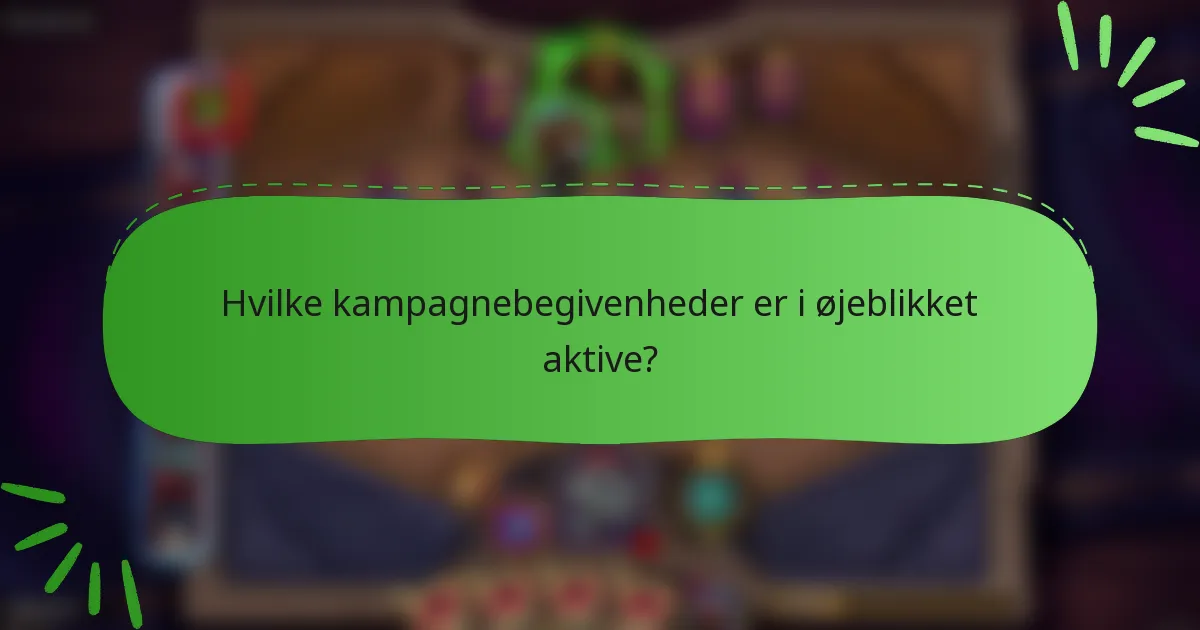 Hvilke kampagnebegivenheder er i øjeblikket aktive?