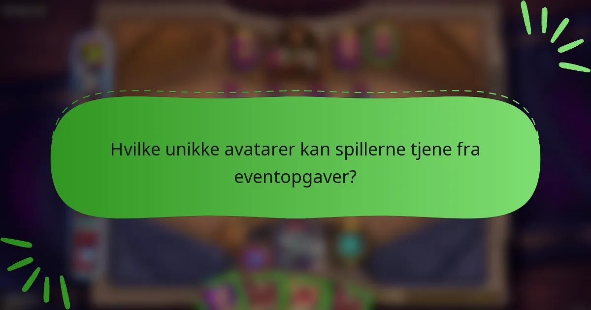 Hvilke unikke avatarer kan spillerne tjene fra eventopgaver?