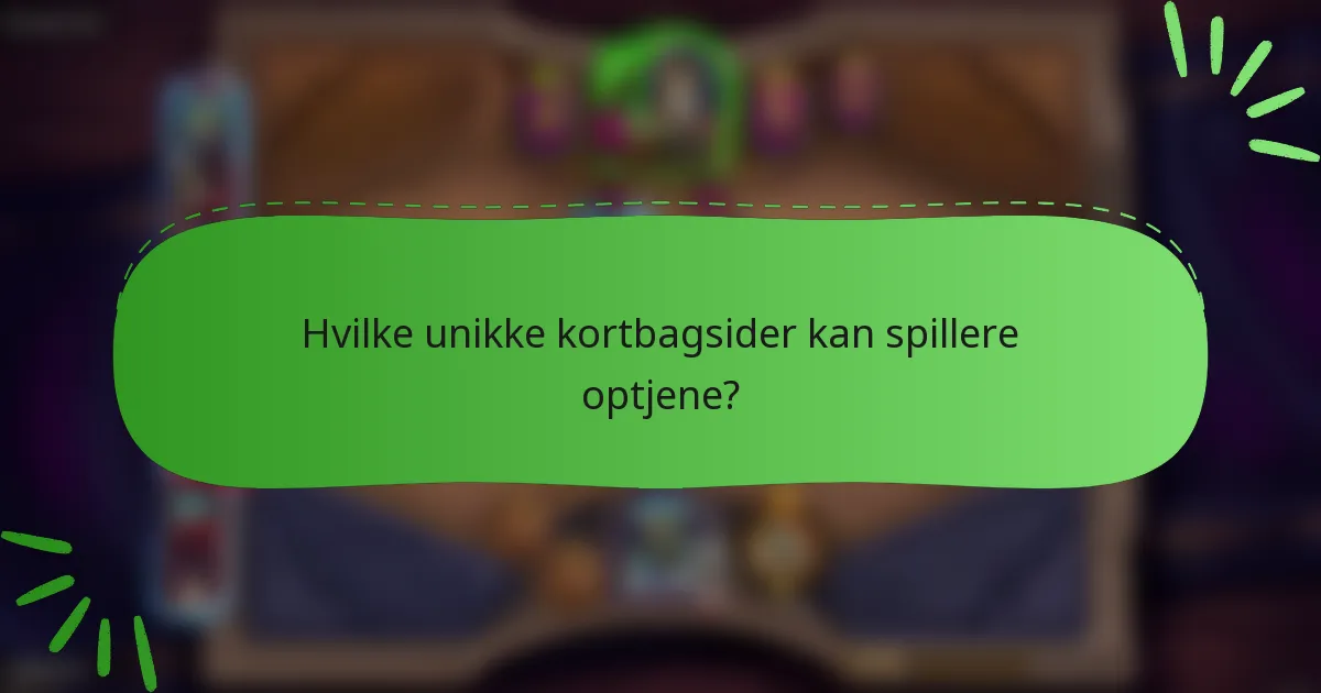 Hvilke unikke kortbagsider kan spillere optjene?