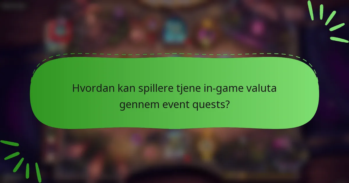Hvordan kan spillere tjene in-game valuta gennem event quests?